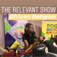 (Radio) Relevant Show  - Religion in Africa