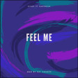 Feel Me (Mixed and Mastered By DATsounds)