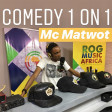 (Radio) Comedy 1 On 1 with MC Matwot