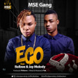 Ego - MSE Gang ft. Ballzee & Jay Melody