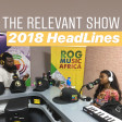 (Radio) The Relevant Show - Headlines in 2018