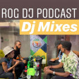 (Radio) ROG DJS Podcast - DJ Mixes
