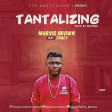 Marvis-Brown- Tantalizing ft Funcy (Prod. 2flexing)