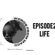 (Podcast) Words from Macc - Life