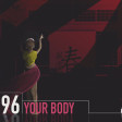 YOUR BODY by 96 prod by Telz