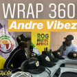 (Radio) Wrap 360 w Andre Vibez