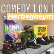 (Radio) Comedy 1 On 1 with MC Herbegbeyin