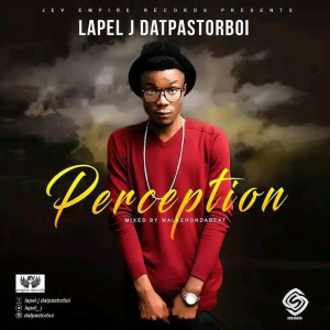 Lapel j datpastorboi- PERCEPTION